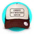 Cowboys Do It With Their Hats On | TF Brown/Tan